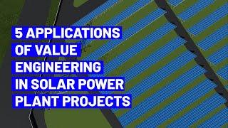 5 Applications of Value Engineering in a Solar Power Plant Project