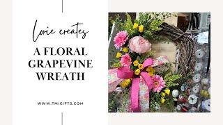 LET’S MAKE A FLORAL GRAPEVINE/GRAPEVINE WREATH/SPRING WREATH