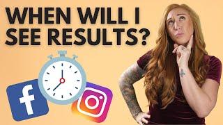 How long does it take to see results with facebook ads? | Facebook & Instagram Ad FAQs