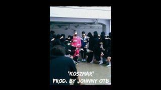 FREE TACONAFIDE TYPE BEAT “KOSZMAR”| FREE SOMA TYPE INSTRUMENTAL 2024 | PROD. BY JOHNNY OTB