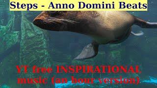 STEPS by Anno Domini Beats. An hour version. MOTIVATIONAL SONG.