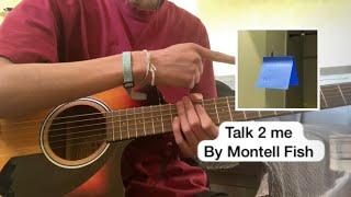 Talk 2 me by montell fish/guitar tutorial