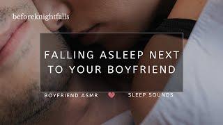 ASMR: falling asleep next to your boyfriend (sleep sounds) (light snores)