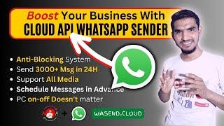 Whatsapp Marketing Full Guide - Boost Your Business With Cloud API WhatsApp Sender #whatsappapi