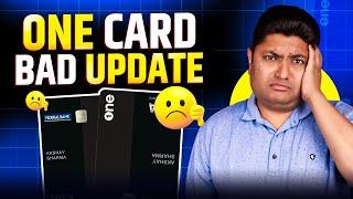 OneCard Credit Card Bad Update  अब कोई काम का नहीं है