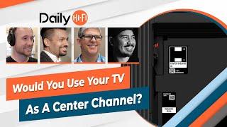 Would You Use A TV As A Center Channel?