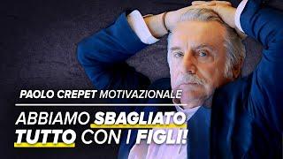 Il discorso di CREPET che TUTTI I GENITORI dovrebbero ascoltare!- Video MOTIVAZIONALE in ITALIANO