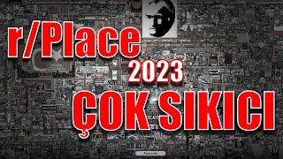 R/PLACE 2023 ÇOK SIKICI