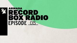 Armada Record Box Radio Episode 013