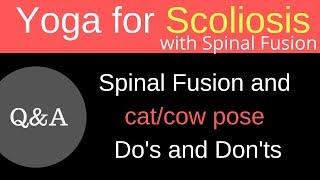 Spinal fusion and cat cow pose - do's and dont's