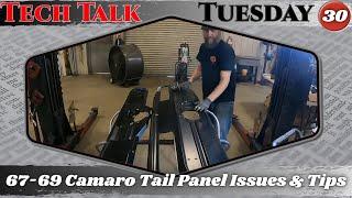 Tech Talk Tuesday Episode 30 - 1967-69 Camaro Tail Panel Issues & Tips