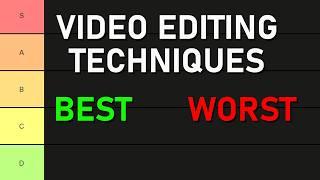 All The Most Popular Video Editing Techniques (TIER LIST)