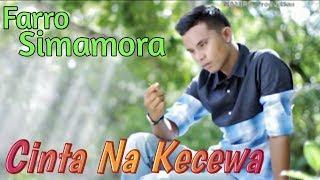 CINTA NA KECEWA Voc.Farro Simamora. By Namiro Production. Lagu tapsel terbaru