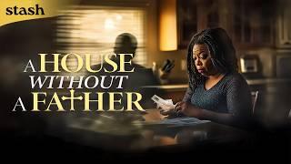 A House Without a Father | Family Drama | Full Movie | Single Mom