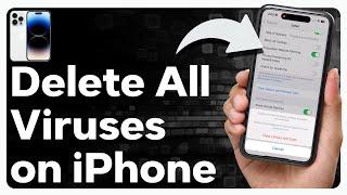 How To Delete All Viruses On iPhone