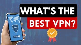 WHAT'S THE BEST VPN?  Top 3 Best VPN Services  100% secure, reliable, fast and anonymous 