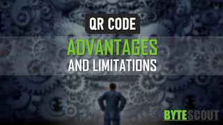 The List of QR Code Advantages and Limitations