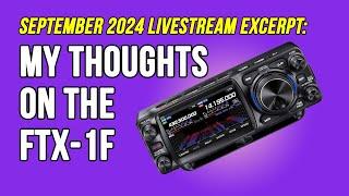 Ask Michael, KB9VBR: What's do I think about the new Yaesu FTX-1F QRP transceiver