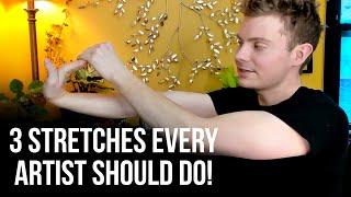 3 Stretches Every Artist Should Do!