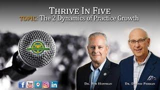 Thrive In Five: The 2 Dynamics of Practice Growth: The Masters Circle Global