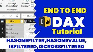 End-to-End DAX Tutorial | Power Bi |HASONEVALUE HASONEFILTER ISFILTERED ISCROSSFILTERED DAX Function