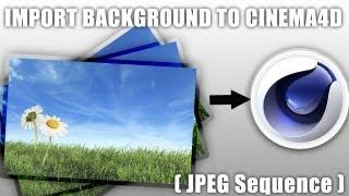 How To Import Background in Cinema4D - JPEG Sequence