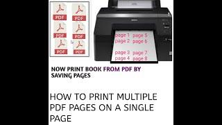 HOW TO PRINT MULTIPLE PDF PAGES ON A SINGLE PAGE. EASIEST WAY TO SAVE PAGES .Print Multiple PDF PAGE