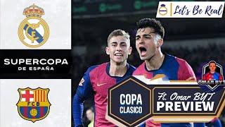 Real Madrid CF vs FC Barcelona Super Copa Espana Final Clasico PREVIEW ft @OmarBYt