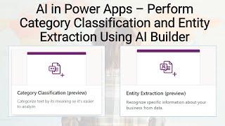 AI Builder – Perform Category Classification and Entity Extraction for your Business Data