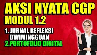 AKSI NYATA CGP MODUL 1.2 DAN JURNAL REFLEKSI DWIMINGGUAN DI PORTOFOLIO DIGITAL CGP