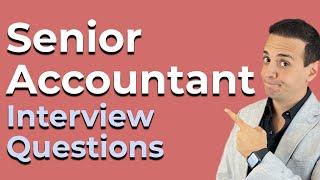 7 Senior Accountant Interview Frequently Asked Questions