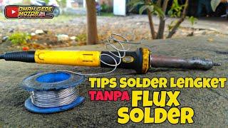 Solder Lengket Tanpa Flux Solder