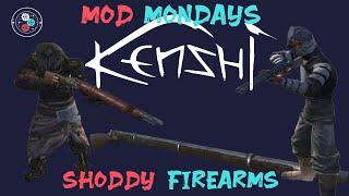 Mod Mondays: Shoddy Firearms - Powerful or not?