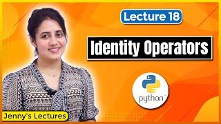 Identity Operators in Python | Python Tutorials for Beginners #lec18
