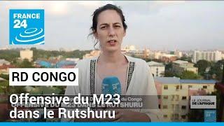 Est de la RD Congo : offensive du M23 dans le Rutshuru • FRANCE 24