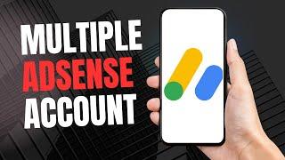 Can i have multiple AdSense account on the same computer ? watch this video