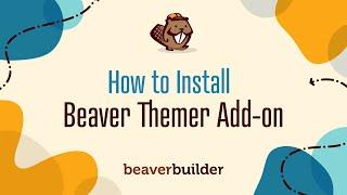 How to Install Beaver Themer Addon Plugin [Tutorial]