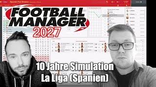 fussballwelt.at-Talk: La Liga 2027 | 10 Jahre Football Manager Simulation