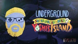 VGM #76: Underground (Yoshi's Island) Ft. Carl Waters