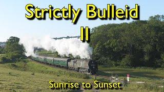Strictly Bulleid 2 - Sunrise to Sunset - Swanage Railway June 2024