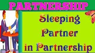 Sleeping Partner|निष्क्रिय साझेदार|Partnership