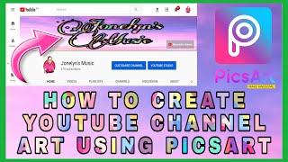 HOW TO CREATE YOUTUBE CHANNEL ART ON IPHONE USING PICSART | STEP BY STEP (TAGALOG TUTORIAL)