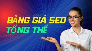 Bảng báo giá dịch vụ seo tổng thể bao gồm những công việc gì ?