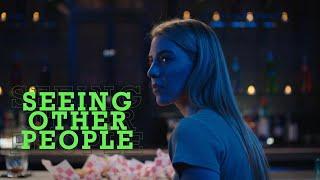 Seeing Other People // Official Trailer