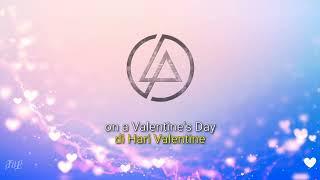 Status WA - Linkin Park - Valentine's Day | Bahasa Indonesia