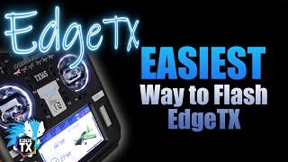 How to Flash EdgeTX • The Easy Way