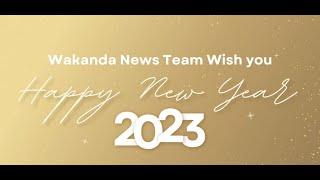 Wakanda News Highlights 2022