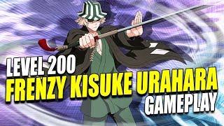 FRENZY KISUKE URAHARA LEVEL 200 GAMEPLAY Bleach Brave Souls