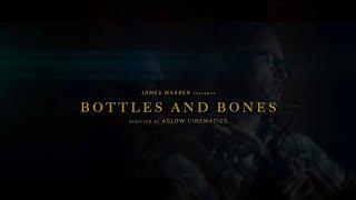James Warren - Bottles & Bones (Official Music Video)