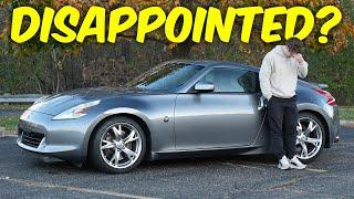 I've Owned My Nissan 370z For A Year....And I'm Struggling